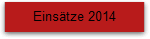 Eins�tze 2014